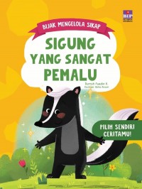 Image of BIJAK MENGELOLA SIKAP : SIGUNG YANG SANGAT PEMALU