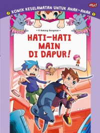 Komik Keselamatan untuk Anak-Anak : Hati-Hati Main di Dapur!