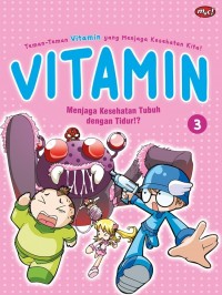 Komik Pendidikan Vitamin : Menjaga Kesehatan Tubuh Dengan Tidur